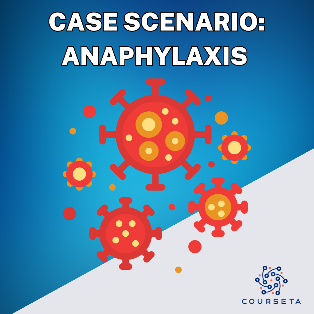 Anaphylaxis Case Scenario